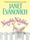 [Janet Evanovich Single Romance Novels 07] • Naughty Neighbore